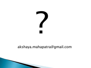 akshaya.mahapatra@gmail.com
 
