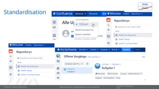 © OPITZ CONSULTING 2019
Information Classification::
PublicOpenDevStack: Scaling DevOps in the Enterprise
Standardisation
 