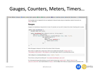 Gauges, Counters, Meters, Timers…
14/03/2014 @taidevcouk
 