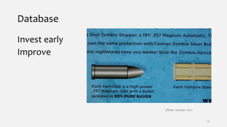 Database
Invest early
Improve
26
(Photo: Coonan, Inc.)
 