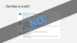 DevOps is a job?
9
 