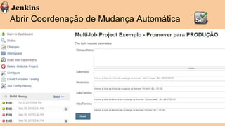 Abrir Coordenação de Mudança Automática
 