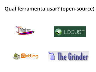 Qual ferramenta usar? (open-source)
 