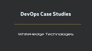 WhiteHedge TechnologiesWhiteHedge Technologies
 