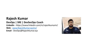 Rajesh Kumar
DevOps | SRE | DevSecOps Coach
LinkedIn - https://www.linkedin.com/in/rajeshkumarin/
Web - www.RajeshKumar.xyz/cv/
Email - DevOps@RajeshKumar.xyz
 