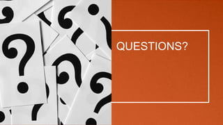 QUESTIONS?
 
