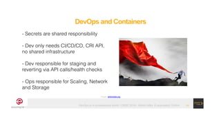 DevOps in a containerized world - OSDC 2019 - Martin Alfke © example42 GmbH
DevOps and Containers
!14
Image: wikimedia.org...
