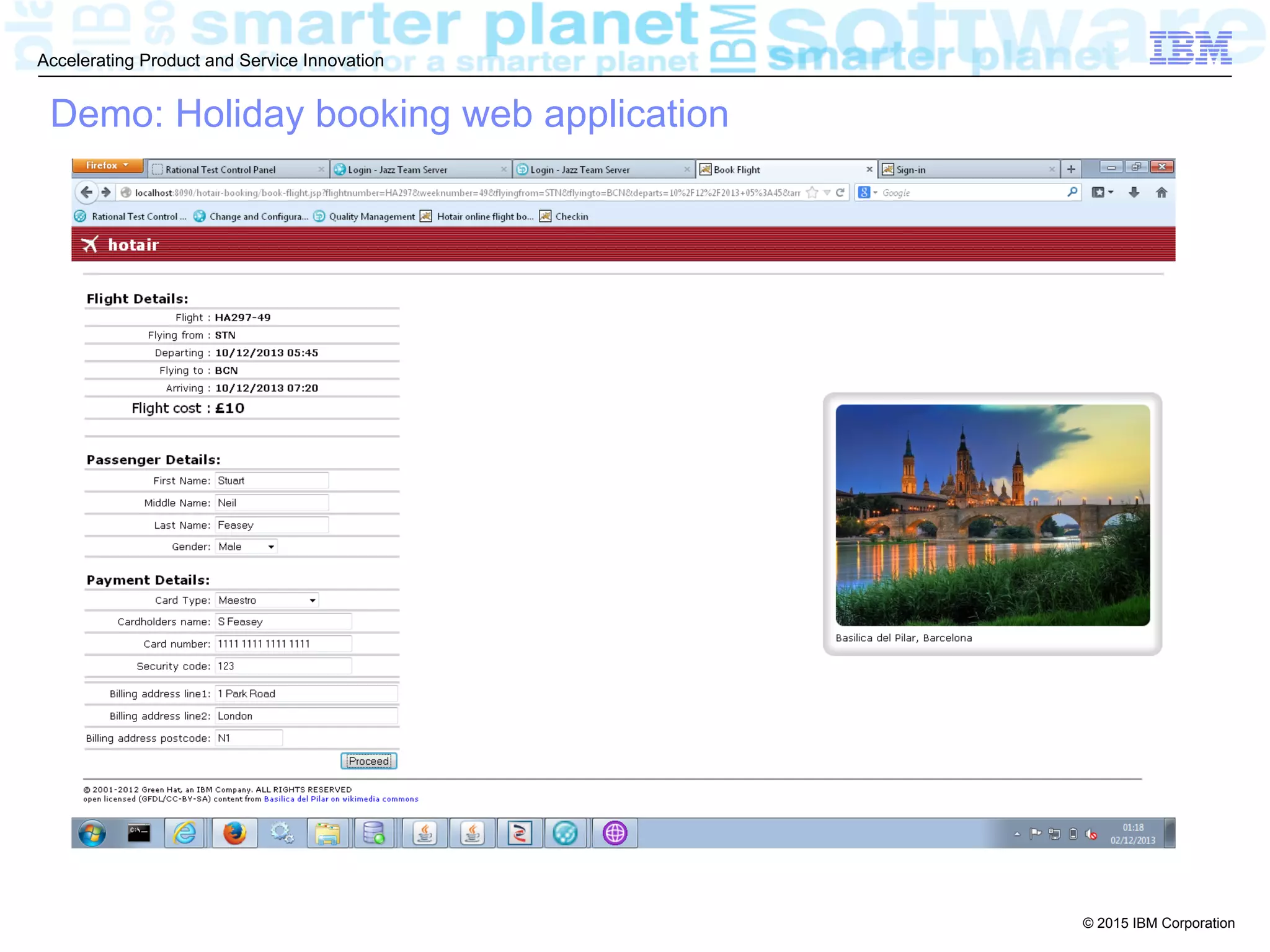 © 2015 IBM Corporation
Accelerating Product and Service Innovation
Demo: Holiday booking web application
 