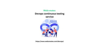 Devops Continuous Testing Service Ppt Devops Continuous Testing Service Ppt