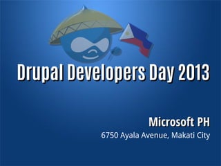 Drupal Developers Day 2013
Microsoft PH

6750 Ayala Avenue, Makati City

 