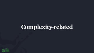 Complexity-related
 