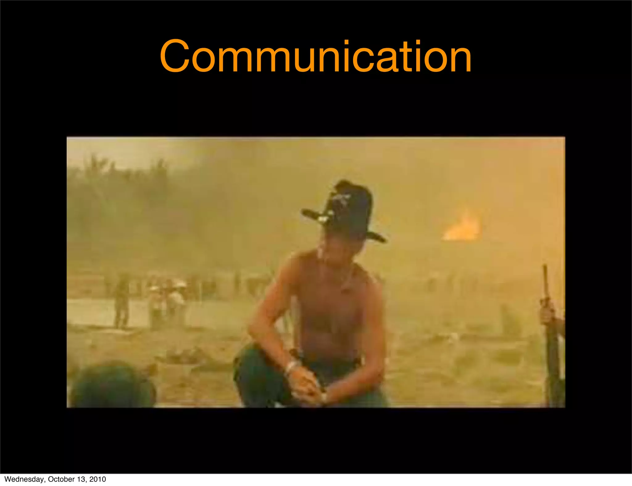 Communication




Wednesday, October 13, 2010
 