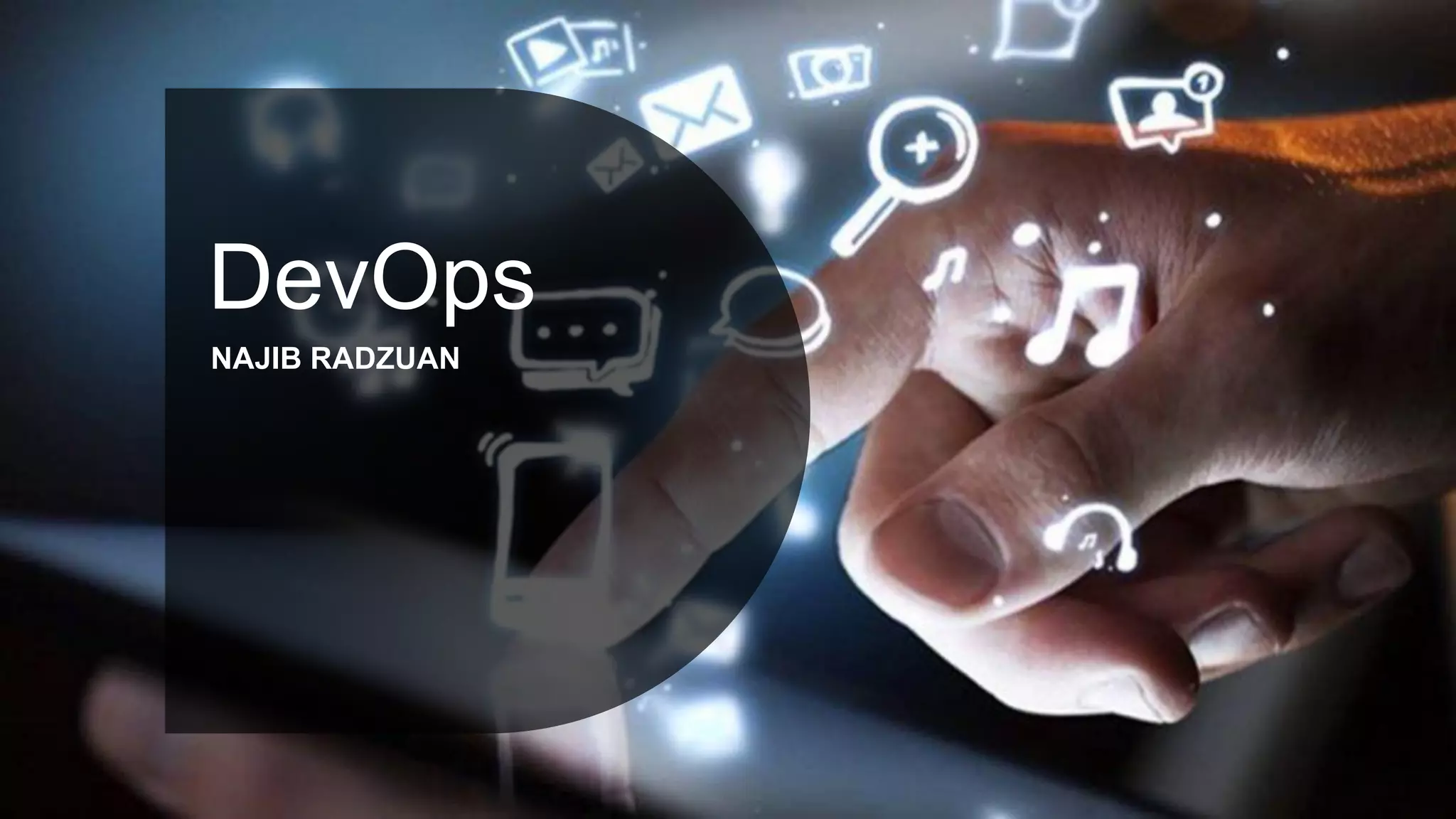 DevOps
NAJIB RADZUAN
 