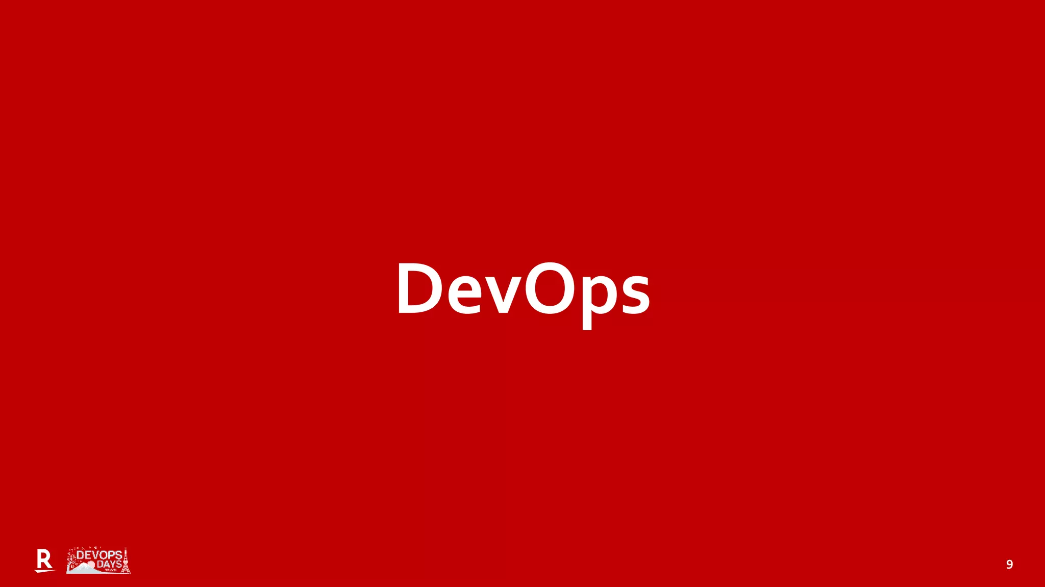 9
DevOps
 
