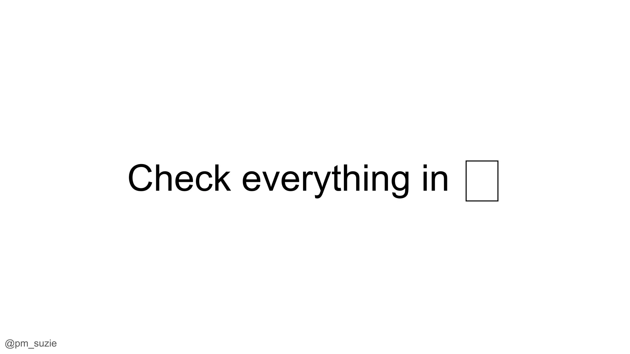 @pm_suzie
Check everything in 🏽
 