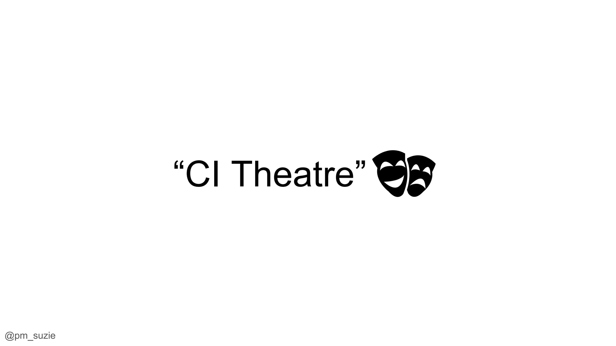 @pm_suzie
“CI Theatre” 🎭
 