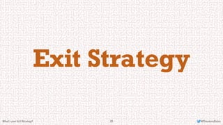 What's Your Exit Strategy? Avoiding "lock in" everywhere