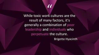 How to change a toxic culture
RESET
Collaboratively reset the
culture.
UNDERSTAND
Understand your actual
culture. Identify...