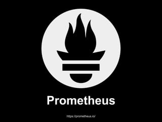 Prometheus
Open Source monitoring tool
Complete Ecosystem
For cloud and on prem
Built around metrics
 