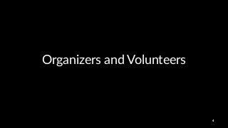 Organizers*and*Volunteers
4
 