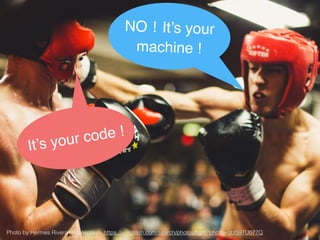 不知道有多人聽過DevOps及
DevOps Taiwan 社群？
Photo by Hermes Rivera on Unsplash, https://unsplash.com/search/photos/ﬁght?photo=qbf59TU077Q
It’s your code !
NO It’s your
machine !
 
