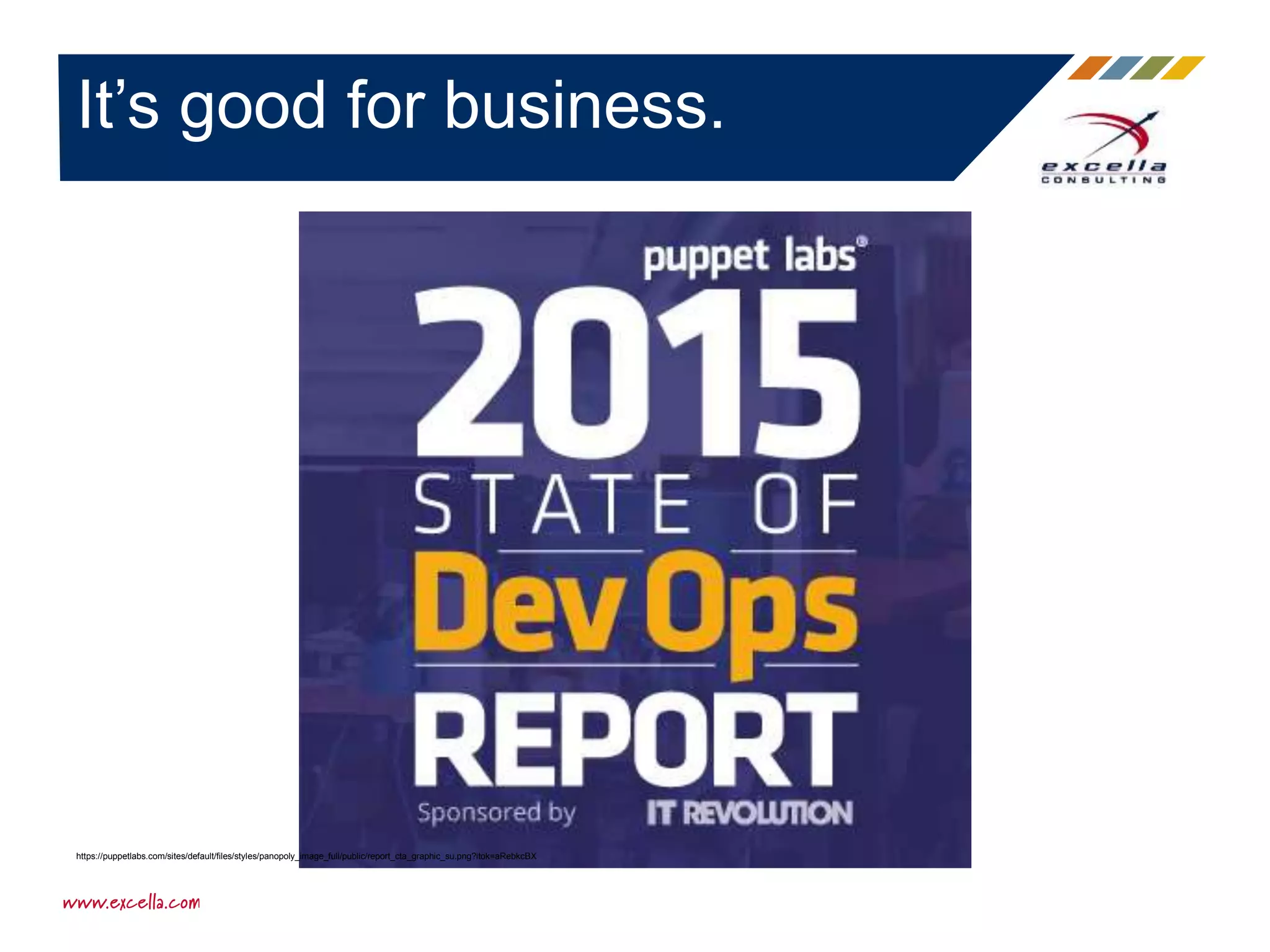 It’s good for business.
https://puppetlabs.com/sites/default/files/styles/panopoly_image_full/public/report_cta_graphic_su.png?itok=aRebkcBX
 