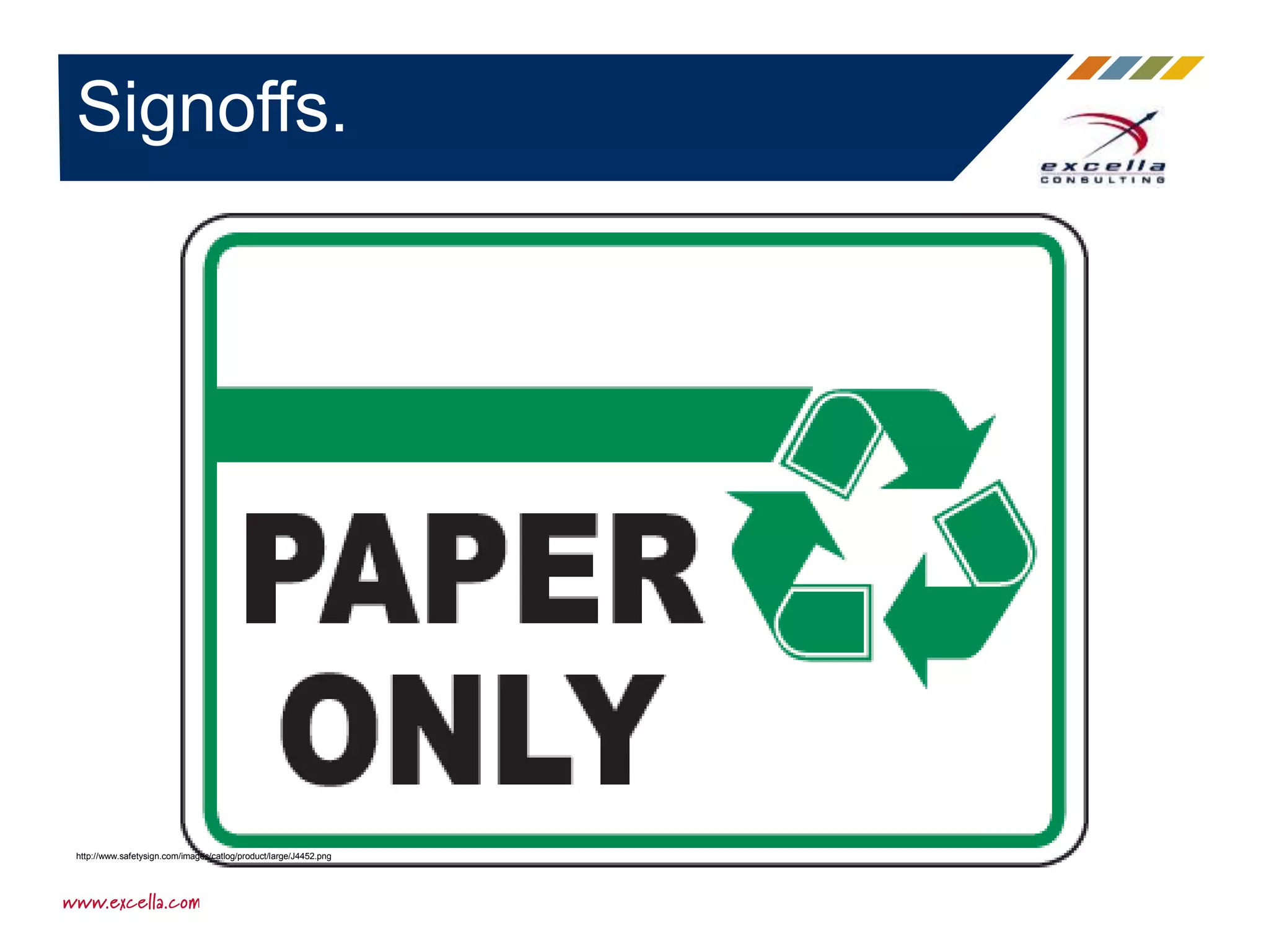 Signoffs.
http://www.safetysign.com/images/catlog/product/large/J4452.png
 