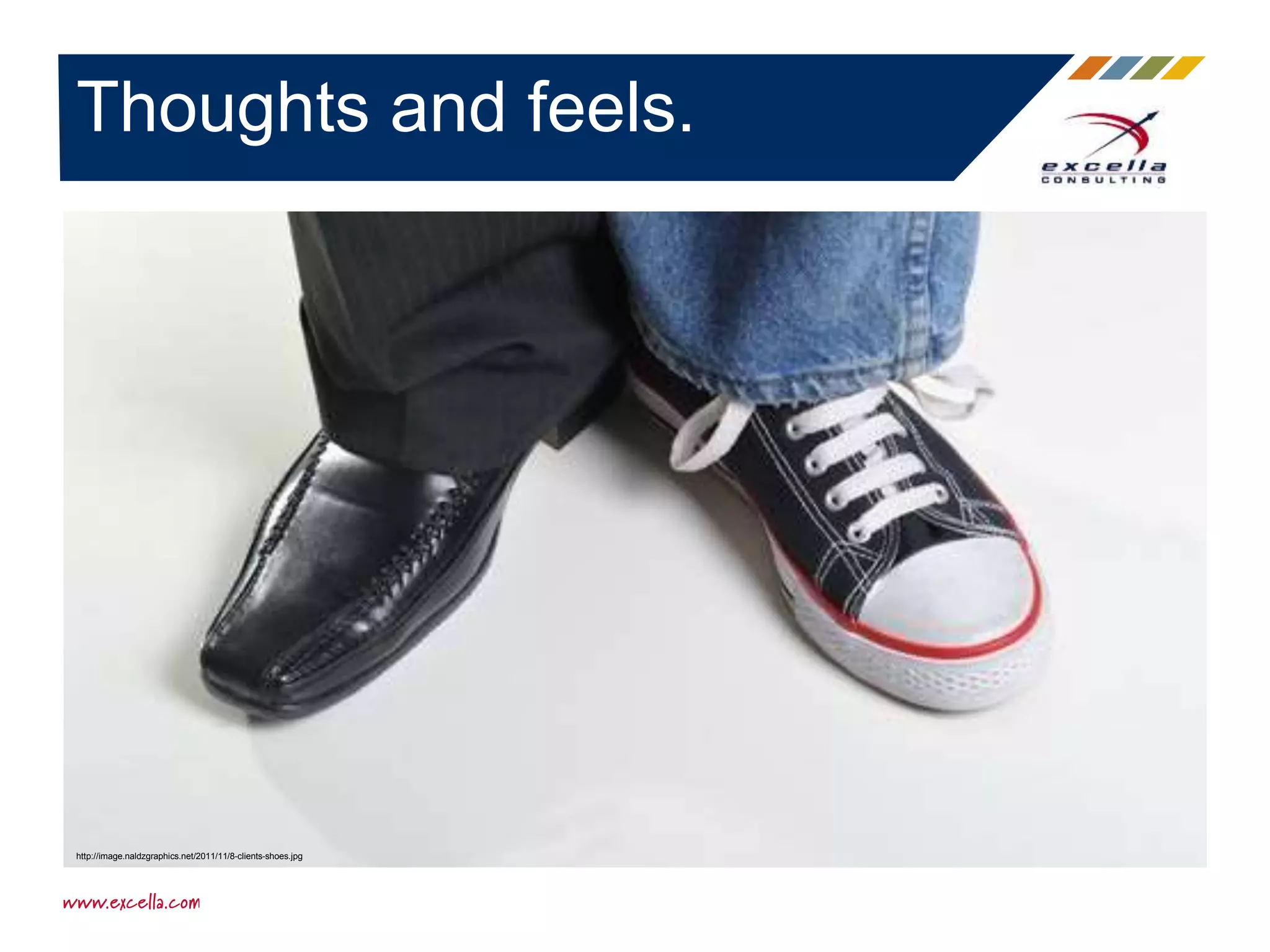 Thoughts and feels.
http://image.naldzgraphics.net/2011/11/8-clients-shoes.jpg
 