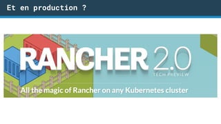 Et en production ?
 