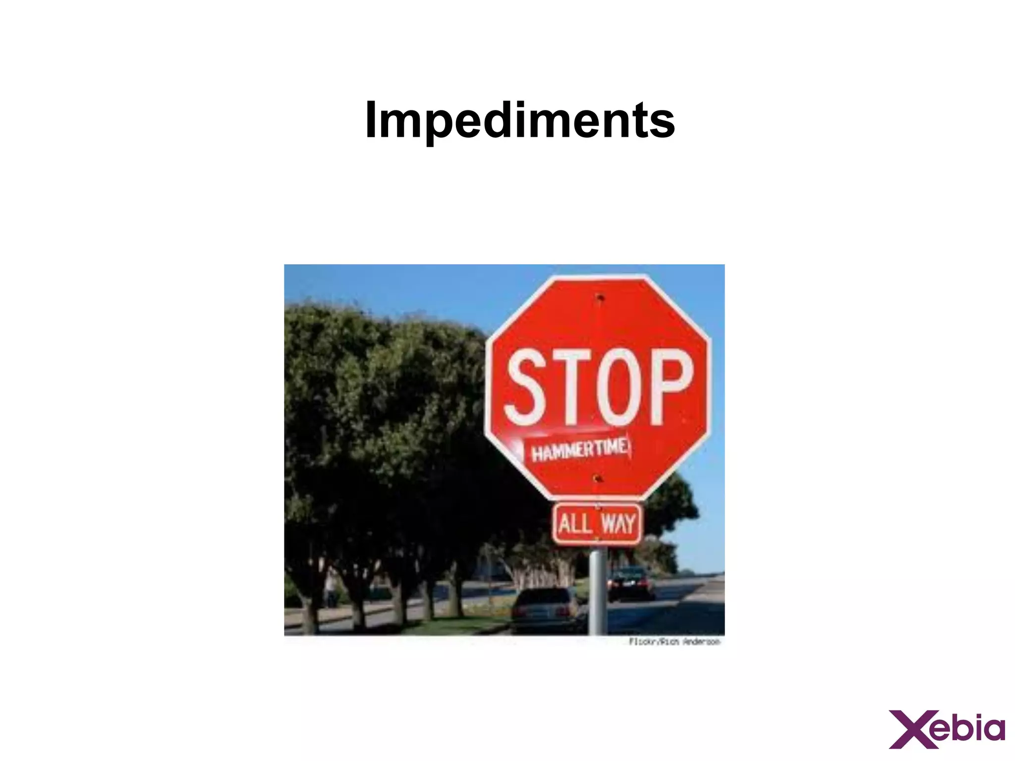 Impediments

 