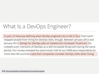 What Is a DevOps
Engineer?
來源: https://puppetlabs.com/blog/what-is-a-devops-engineer
 