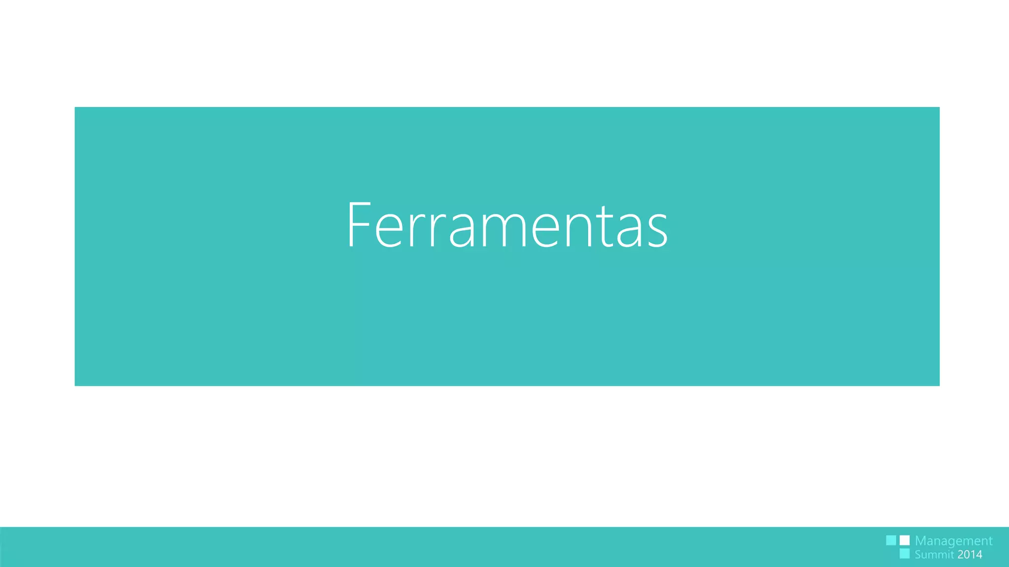 Ferramentas 
 