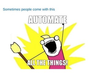 Accelerating Product and Service Innovation
Sometimes people come with this
 