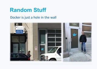 Random Stuff
Docker is just a hole in the wall
 