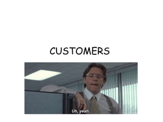 CUSTOMERS

 