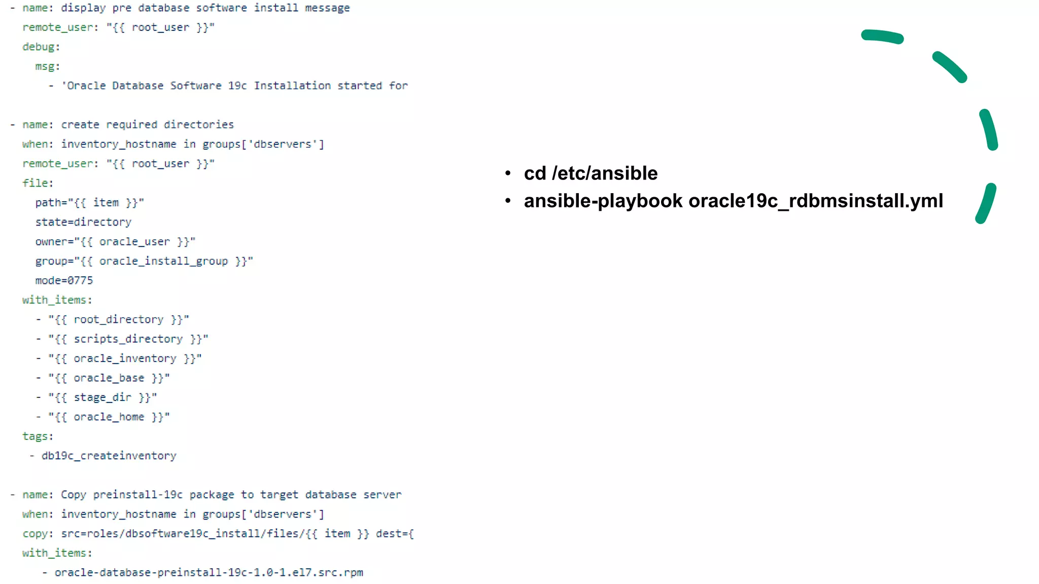 • cd /etc/ansible
• ansible-playbook oracle19c_rdbmsinstall.yml
 