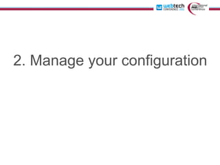 2. Manage your configuration
 