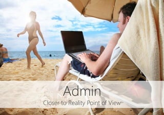 Admin
Developers Point of View
 