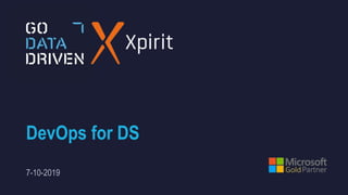 DevOps for DS
7-10-2019
 