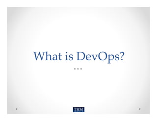What is DevOps?
 