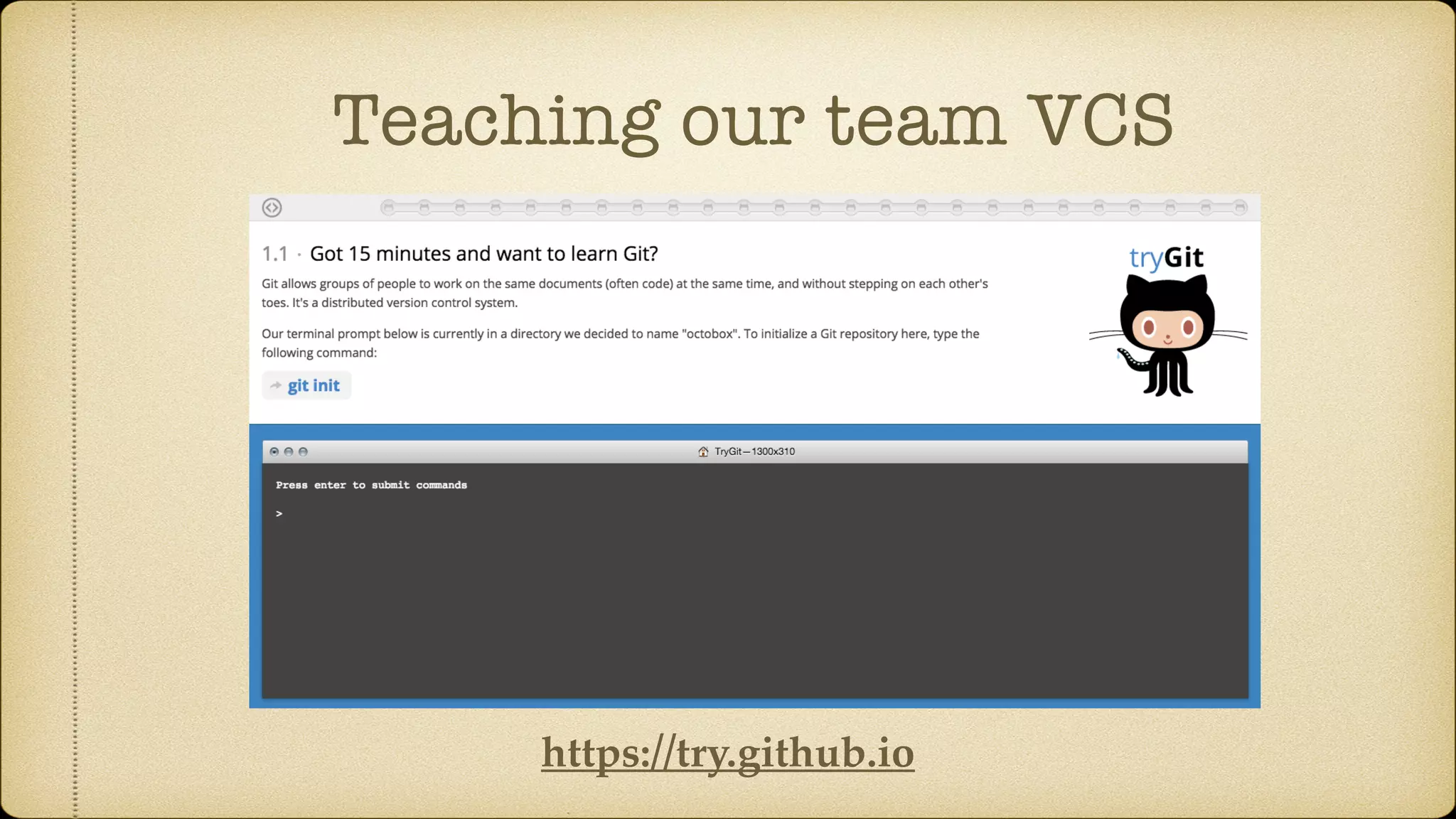Teaching our team VCS
https://try.github.io
 