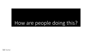 How are people doing this?
 