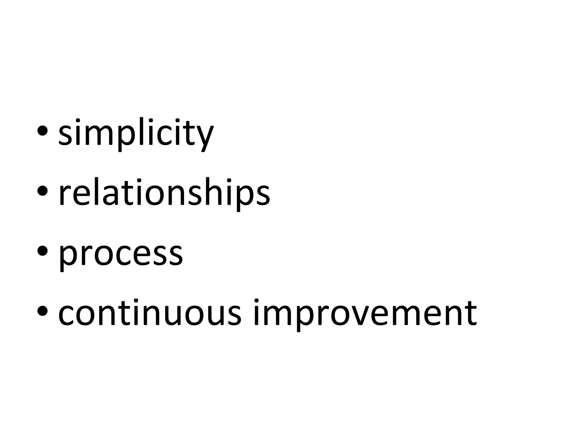 simplicity relationships process continuous improvement