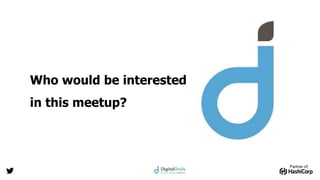 Partner of:
Who would be interested
in this meetup?
 