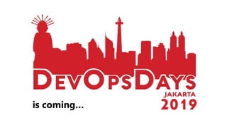 PAGE6
DEVOPS INDONESIA
2019is coming…
 