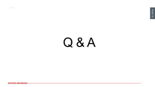 PAGE16
DEVOPS INDONESIA
Q & A
 