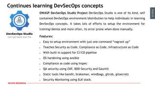 PAGE65
DEVOPS INDONESIA
Continues learning DevSecOps concepts
OWASP DevSecOps Studio Project DevSecOps Studio is one of it...