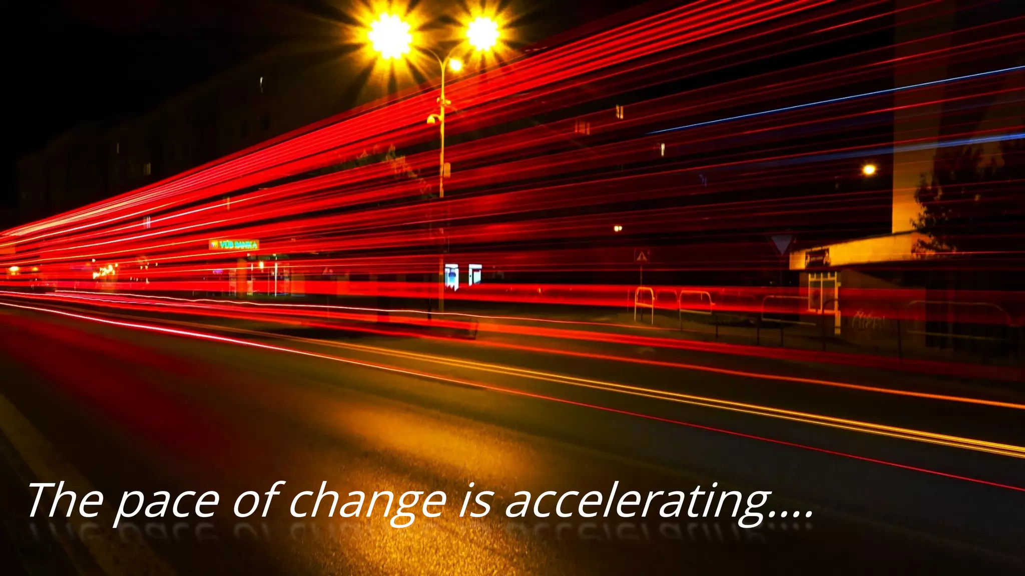 PAGE20
DEVOPS INDONESIA
The pace of change is accelerating….
 