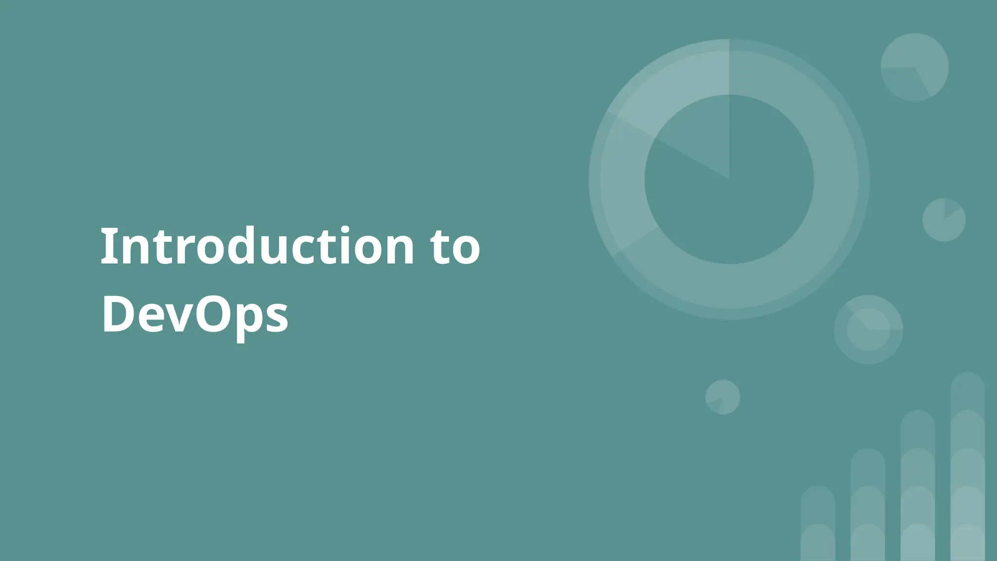 Introduction to
DevOps
 