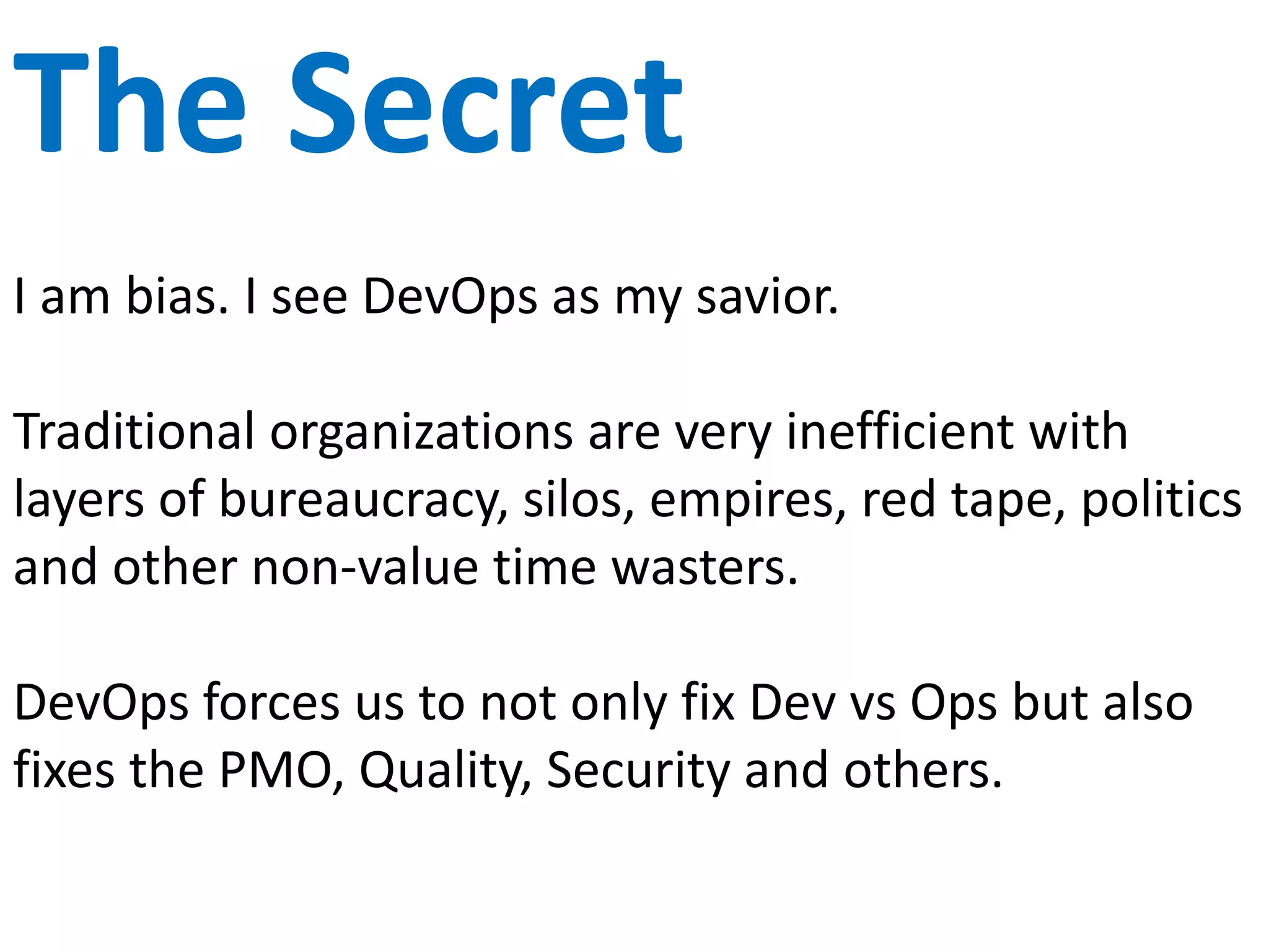 Innovation
We must demand innovation otherwise it doesn’t
occur. Continual improvement now applies to the
individual. Training must now occur on a daily basis.
Time must be allocated to on the job training and idea
exploration. KPIs to measure it.
Internal hack days, lunch & learns, mini conferences,
awards for innovation, collaboration events, etc.
 